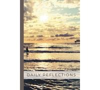 Daily Reflections Journal: Your Notebook for Reflection, Gratitude and Personal Growth