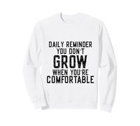 Daily Reminder You Don't Grow Motivational Comfort Zone Sudadera