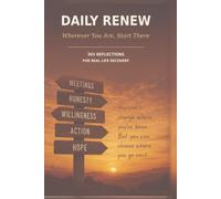 Daily Renew: Wherever You Are, Start There: 365 Reflections for Real Life Recovery