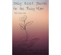 Daily Reset Journal for the Busy Mom