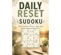 Daily Reset Sudoku Puzzle Book: Sudoku Puzzles for Daily Reset | Relaxing Brain Games to Help Clear the Mind, Reduce Stress, Refocus, and Start Fresh ... 110 Pages | 50+ Puzzles | Solutions Included