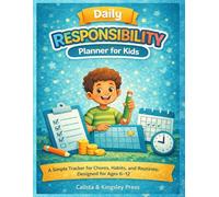 Daily Responsibility Planner for Kids: A Simple Tracker for Chores, Habits, and Routines: Designed for Ages 6-12