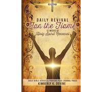 DAILY REVIVAL: Fan the Flames: 12 Weeks of Holy Spirit Renewal