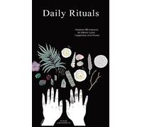 Daily Rituals: Positive Affirmations to Attract Love, Happiness and Peace