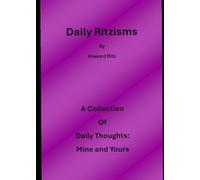 Daily Ritzisms: Daily Thoughts Mine and Yours