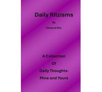 Daily Ritzisms: Daily Thoughts Mine and Yours