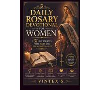 DAILY ROSARY DEVOTIONAL FOR WOMEN: A 31-Day Journey with Mary and the Women Saints