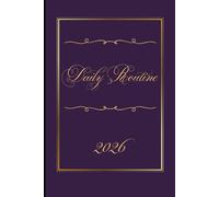 Daily Routine 2026: A gentle companion for structure, clarity, and calm. | Elegant Paperback Notebook, 120 lined pages | For at Home, Holidays, Traveling & More.