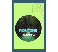 Daily Routine Logbook, Create Daily Structure, Build Habits & Crush Goals: A Simple Yet Powerful Organizer for Tasks, Priorities & Habits | 160 Pages of Daily Focus