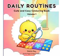 Daily Routines: Cute and Cosy Colouring Book Volume 1: Bold and Easy Colouring Pages for Kids, Toddlers and Adults - Cute Daily Routine Scenes for ... Neurodivergent Colouring, and Cosy Relaxation