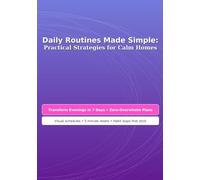Daily Routines Made Simple: Practical Strategies for Calm Homes