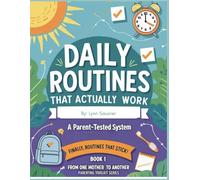 Daily Routines That Actually Work: A Parent-Tested System for Neurodivergent Families (From One Mother To Another: A Parent-Tested System for Neurodivergent Families)