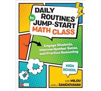 Daily Routines to Jump-Start Math Class, High School: Engage Students, Improve Number Sense, and Practice Reasoning (Corwin Mathematics Series)