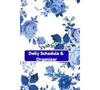 Daily Schedule & Organizer: Aesthetic Daily Planner with Hourly Schedule, To-Do List and Top Priorities (6x9 Inches, Undated, 100 Days): Productivity ... Men with Brain Dump and Floral Cover Design