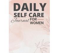 Daily Self Care Journal For Women: A 60-Day Morning & Evening Reflection Guide