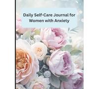 Daily Self-Care Journal for Women with Anxiety | 8.5 x 11 inch size, 112 pages: Guided CBT Reflection, Mood Tracking & Mindful Healing