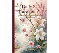 Daily Self-Care Journal with Bible Verses A Guided Journal for Faith, Prayer, and Spiritual Growth 5.5 x 8.5" Lined Pages
