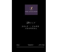 Daily Self-Care Planner - Undated Journal for Mindfulness, Wellness & Growth: Includes Weekly Reflections, Inspirational Prompts, Notes Section | Over 400 Pages for Daily Mental Wellness and Self-Love