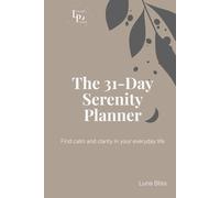 Daily Serenity Planner: Find calm and clarity in your everyday life