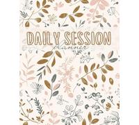 Daily Session Planner - The Gentle Focus: Soft Pastel Floral Journal with 180 Undated Pages - Light Academia & Slow Living Organizer for Tutors, Coaches & Creatives