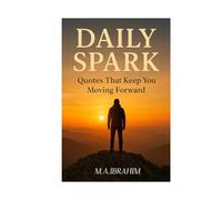DAILY SPARK .: Quotes That Keep you Moving Forward