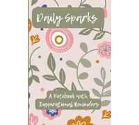 Daily Sparks: A Notebook with Inspirational Reminders