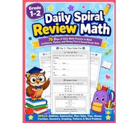 Daily Spiral Review Math 1st - 2nd Grade: Daily Math Practice, Mixed Math Review, Addition, Subtraction, Place Value, Time, Money, Geometry & Problem ... Ages 6-8 (Daily Spiral Review Math Series)