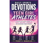 Daily Sports Devotions for Teen Girl Athletes: A 30 Day Faith-Based Journey to Focus, Resilience, Leadership, and Unshakable Inner Strength