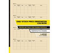 Daily Stock Price Observation Log Book: Record and Track Your Trading Portfolio | Monitor up to 6 Tickers | Large
