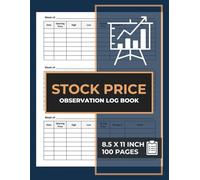 Daily Stock Price Observation Log Book: Stocks Market Tracking Notebook | Stock Prices Record Journal | Investment Price Record Logbook