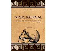 Daily Stoic Journal | Sometimes, even to live is an act of courage.: 6.0' x 9.0'' Inches | 100 Cream Color Pages
