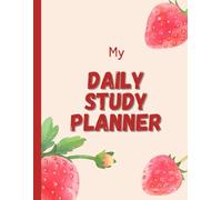 Daily Study Planner: Undated Study Organizer for Homework, Exam Preparation, Time Management, Goals & Notes