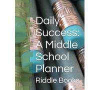 Daily Success: A Middle School Planner
