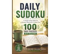 Daily sudoku: 100 Easy Sudoku Puzzles with Solutions | Sudoku for kids Adults and Seniors | Easy-to-Read Daily Brain Games and Logic Puzzles