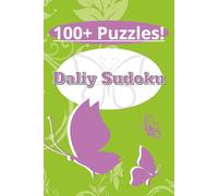 Daily Sudoku: Daily Sudoku puzzles - Fun brain workout and teaser - Butterfly Sudoku - 6x9 inches 110 pages - 100+ puzzles - Flower Sudoku -
