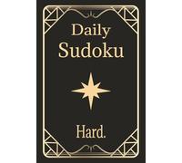 Daily Sudoku Hard: Daily Sudoku Puzzles | Hard | Create Daily Habits to Relax and Focus Your Mind | 6x9 inches, 110 pages | 50+ puzzles | Solutions Included