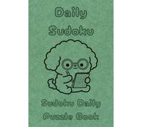 Daily Sudoku, Sudoku Daily Puzzle Book: For Habit Building, Improved Memory and Focus | 6x9 Inches, 110 Pages | 50+ Puzzles | Solutions Included