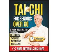 Daily Tai Chi for Seniors Over 60 (2026): 10-Minute Gentle Seated, Standing & Walking Tai Chi Routines for Beginners to Improve Balance, Mobility, and Everyday Confidence