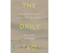 Daily Tao: 365 Meditations on the Tao Te Ching