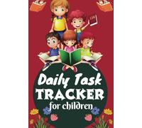 Daily Task Tracker for Children: Build Healthy Habits, Learn Responsibility, and Stay Organized Every Day - Fun Weekly Chore and Routine Planner for ... | 80 Pages | Track Tasks Monday to Sunday