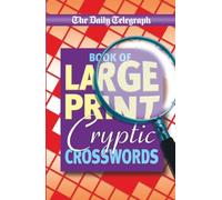 Daily Telegraph Book of Large Print Cryptic Crosswords
