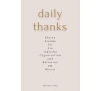 DAILY THANKS: deine Kladde für die tägliche Organisation und Reflexion am Abend