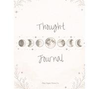 Daily Thought Journal: A Planner for Reflection, Intention, Gratitude and Calm Productivity