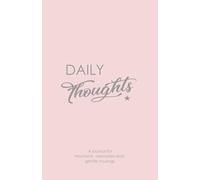 Daily Thoughts Blush Edition: A calming Space To Reflect, Release and Find Clarity Each Day. A Lined and Undated Journal For All Your Self Care