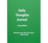 Daily Thoughts Journal: A Simple Lined Notebook to Capture Your Everyday Reflections - Green Edition