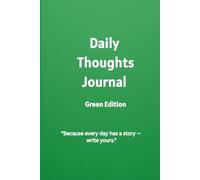 Daily Thoughts Journal: A Simple Lined Notebook to Capture Your Everyday Reflections - Green Edition