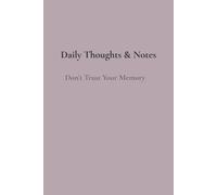 Daily Thouoghts & Notes: Don't trust your memory