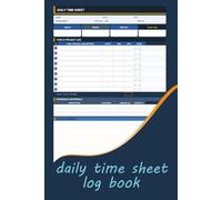 Daily Time Sheet Log Book: Daily & Weekly Work Hours Log for Employees & Freelancers | Track Tasks, Overtime & Expenses