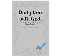 Daily Time with God: Reading & praying through the Old Testament