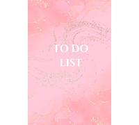 Daily To-Do List: Minimalist Task Manager & Daily Organizer: Simple Daily Planner for Priorities, Checklists, and Notes | 6x9 Portable Size | Elegant Rose Cover with Minimalist Accents